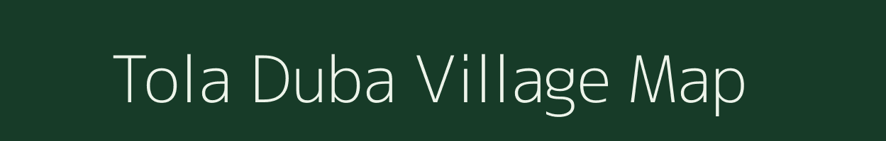 Tola Duba village map in Bihar