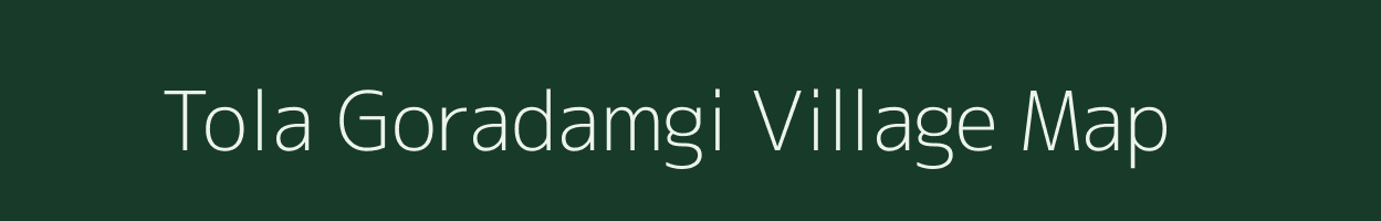 Tola Goradamgi village map in Bihar