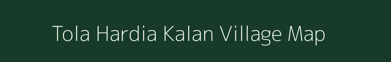 Tola Hardia Kalan village map in Bihar
