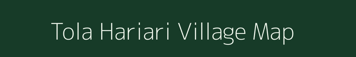 Tola Hariari village map in Bihar