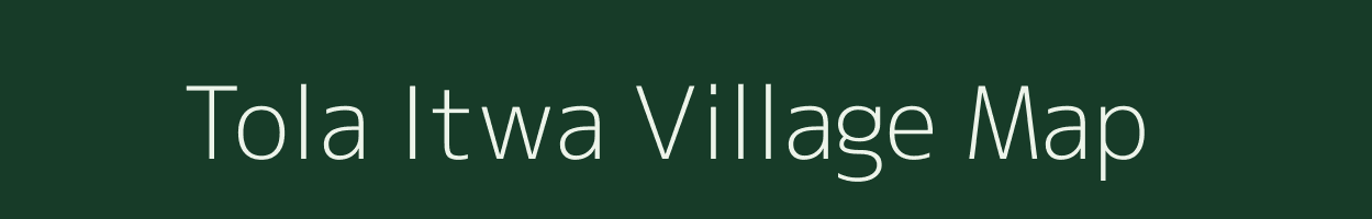 Tola Itwa village map in Bihar