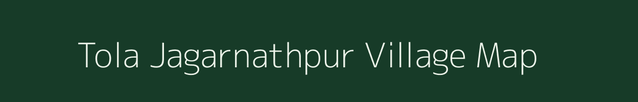 Tola Jagarnathpur village map in Bihar