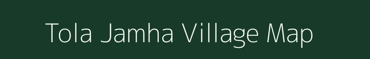Tola Jamha village map in Bihar