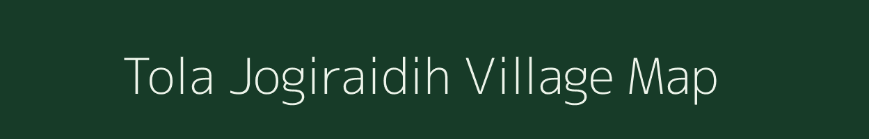 Tola Jogiraidih village map in Bihar