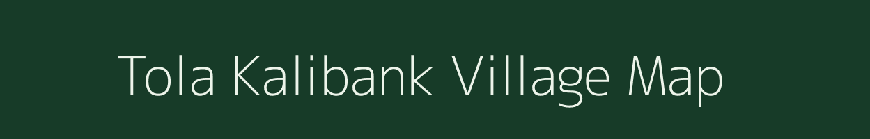 Tola Kalibank village map in Bihar