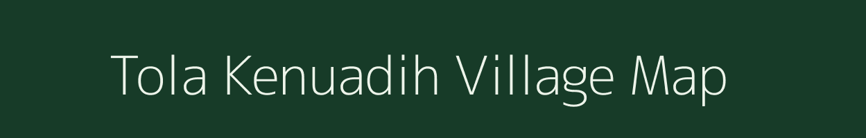 Tola Kenuadih village map in Bihar