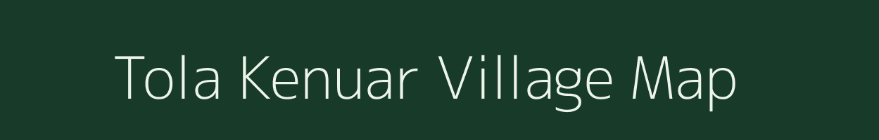 Tola Kenuar village map in Bihar