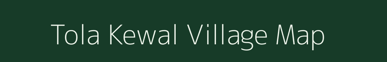 Tola Kewal village map in Bihar