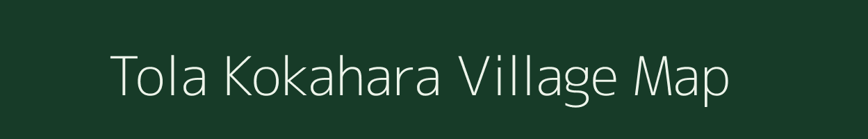 Tola Kokahara village map in Bihar