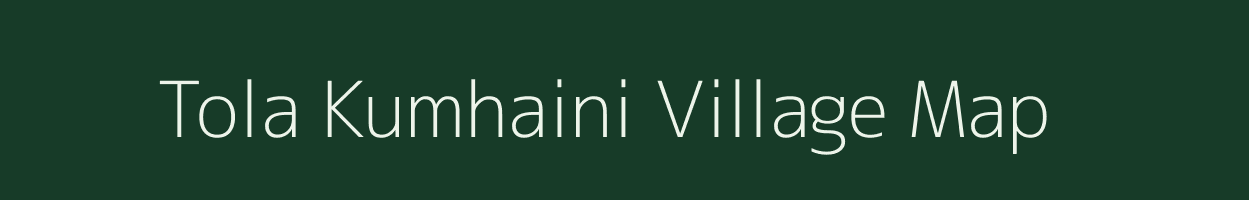 Tola Kumhaini village map in Bihar