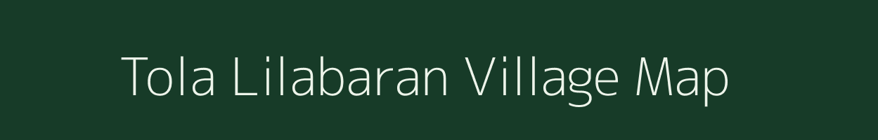 Tola Lilabaran village map in Bihar