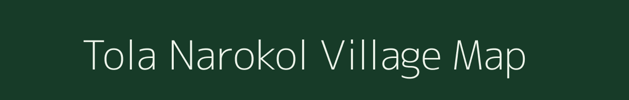 Tola Narokol village map in Bihar