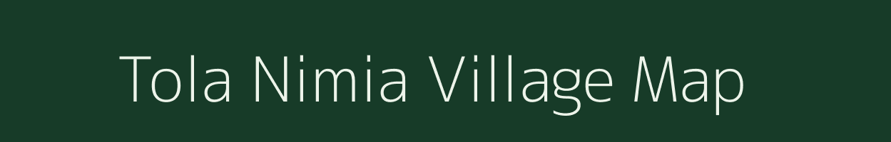 Tola Nimia village map in Bihar