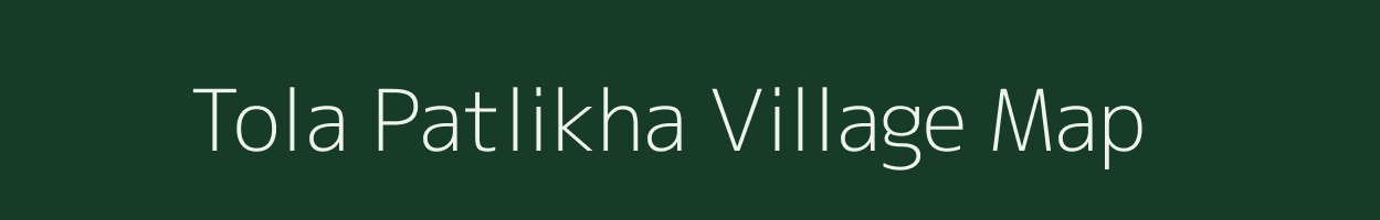 Tola Patlikha village map in Bihar