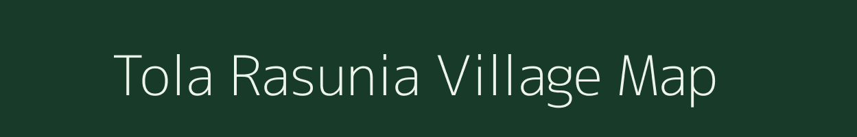 Tola Rasunia village map in Bihar