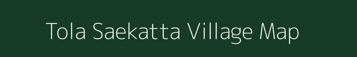 Tola Saekatta village map in Bihar