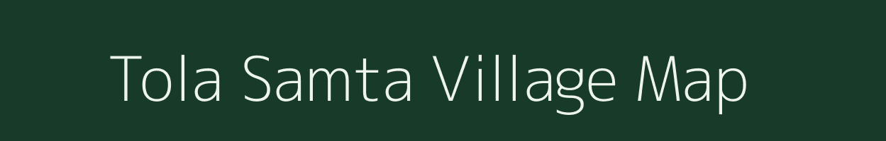 Tola Samta village map in Bihar