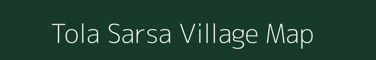 Tola Sarsa village map in Bihar