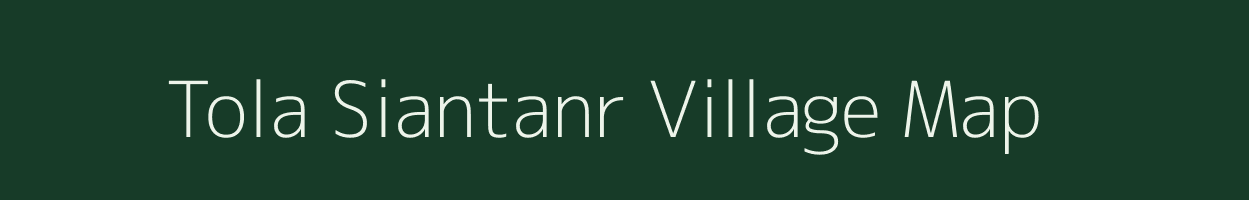 Tola Siantanr village map in Bihar