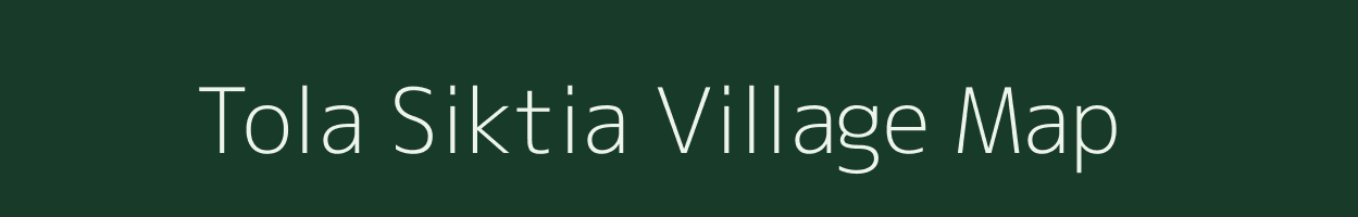 Tola Siktia village map in Bihar