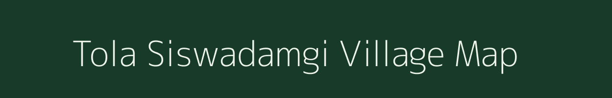 Tola Siswadamgi village map in Bihar