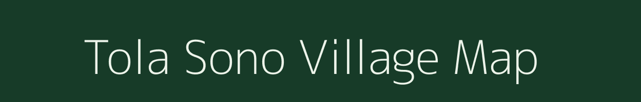 Tola Sono village map in Bihar