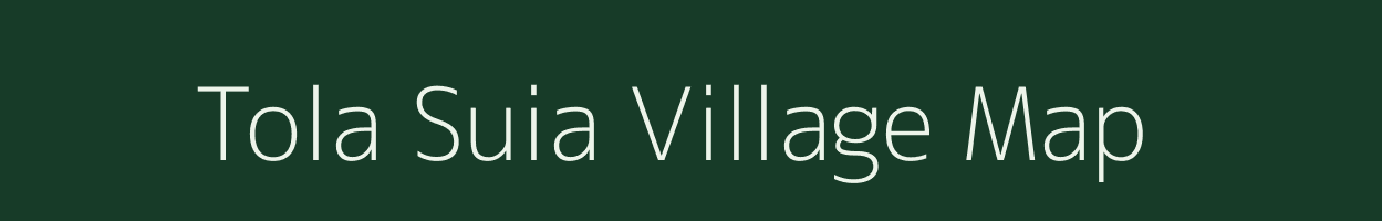 Tola Suia village map in Bihar