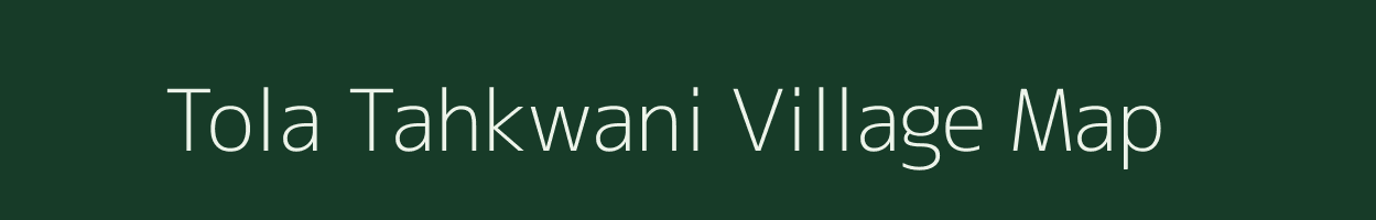 Tola Tahkwani village map in Bihar