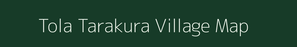 Tola Tarakura village map in Bihar