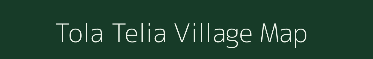 Tola Telia village map in Bihar