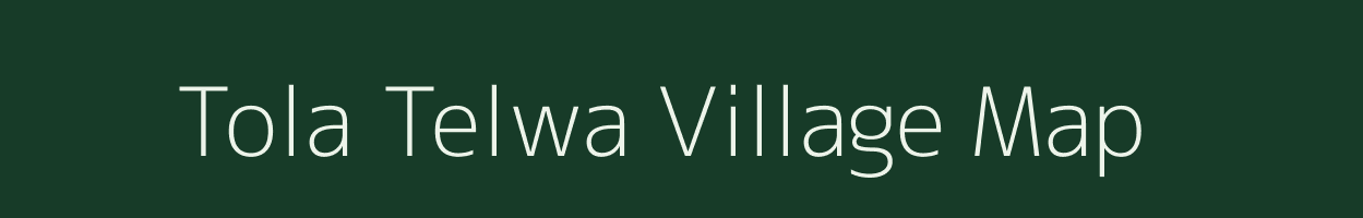 Tola Telwa village map in Bihar