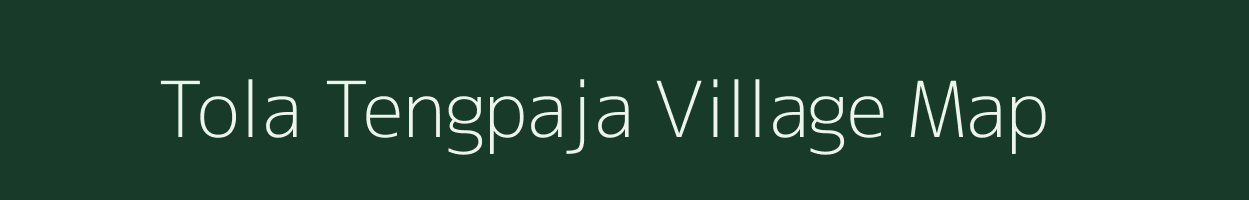 Tola Tengpaja village map in Bihar