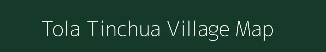 Tola Tinchua village map in Bihar