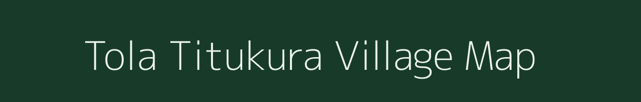 Tola Titukura village map in Bihar