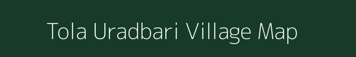 Tola Uradbari village map in Bihar