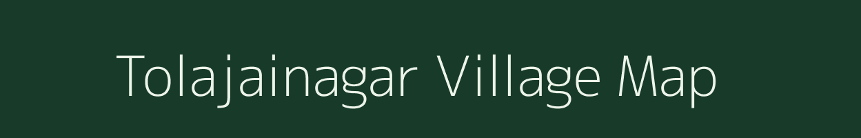 Tolajainagar village map in Jharkhand