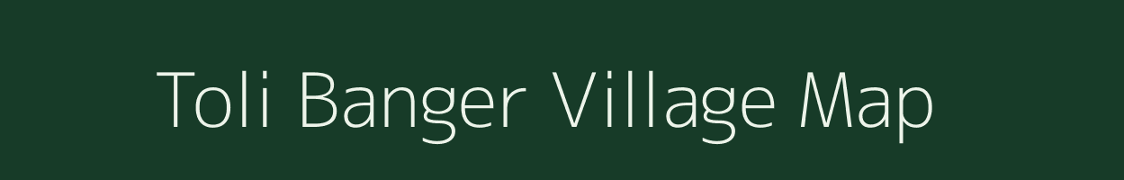 Toli Banger village map in Uttar Pradesh