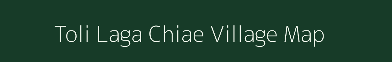 Toli Laga Chiae village map in Uttarakhand