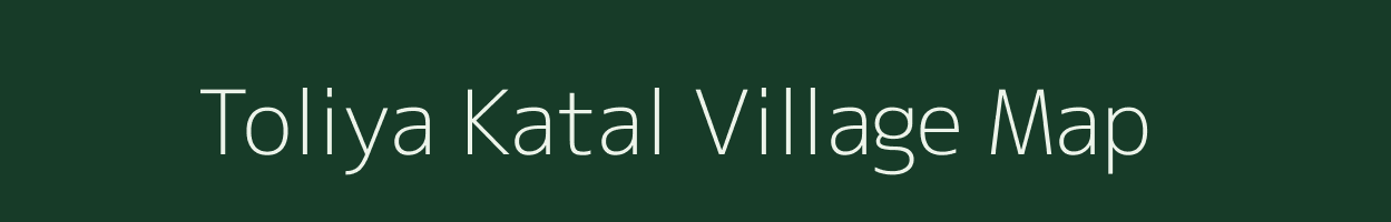 Toliya Katal village map in Uttarakhand