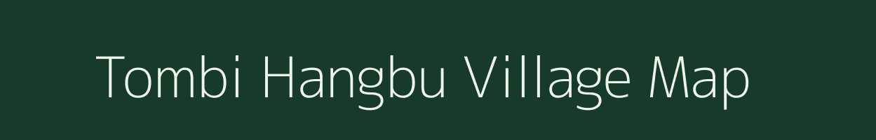 Tombi Hangbu village map in Manipur