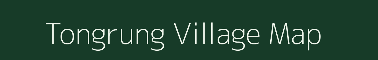 Tongrung village map in Arunachal Pradesh