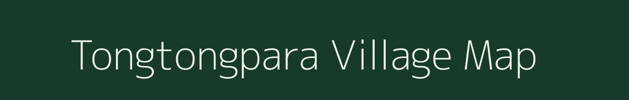 Tongtongpara village map in Meghalaya