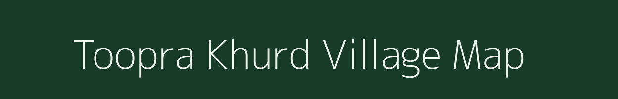 Toopra Khurd village map in Andhra Pradesh