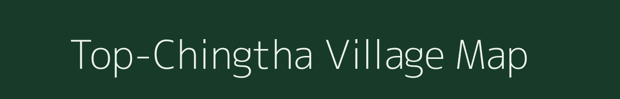 Top-Chingtha village map in Manipur