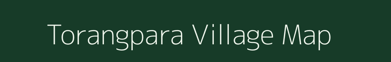 Torangpara village map in Meghalaya