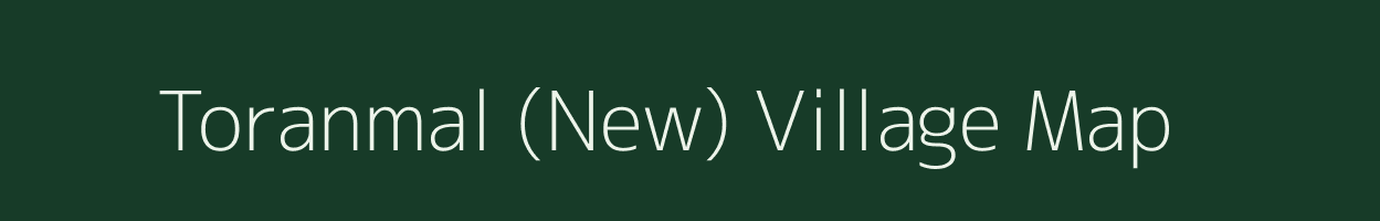 Toranmal (New) village map in Maharashtra