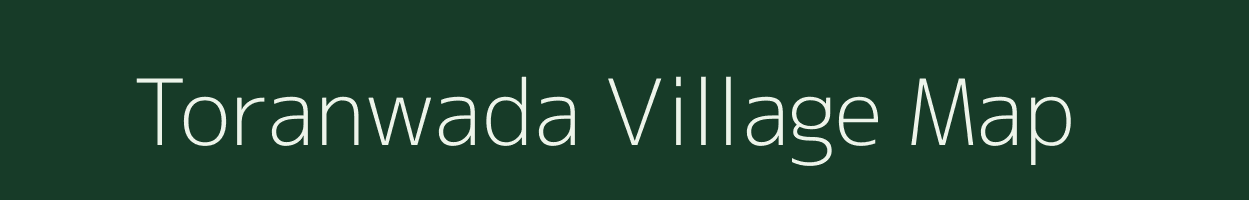 Toranwada village map in Maharashtra