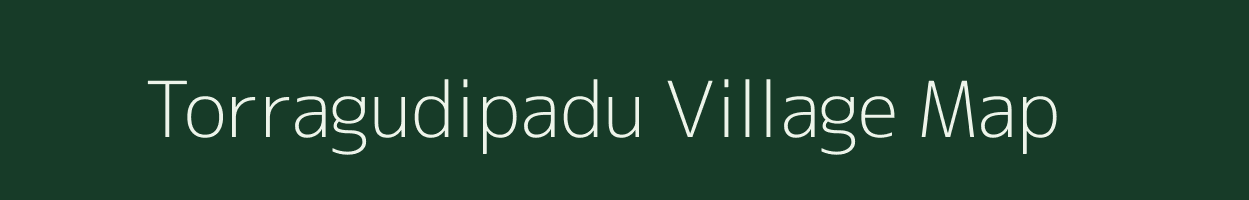 Torragudipadu village map in Andhra Pradesh
