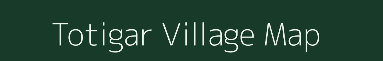 Totigar village map in Uttarakhand