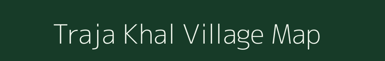 Traja Khal village map in Jammu & Kashmir